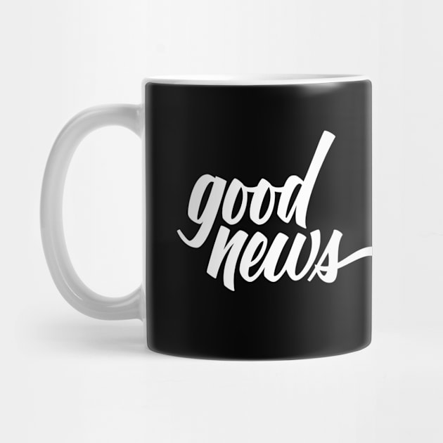 Good News Hand-lettered Design by Crossight_Overclothes